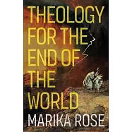 Theology for the End of the World