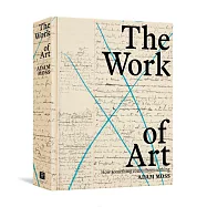 The Work of Art: How Something Comes from Nothing