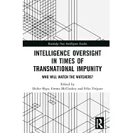 Intelligence Oversight in Times of Transnational Impunity: Who Will Watch the Watchers?