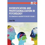 Diversification and Professionalization in Psychology: The Formation of Modern Psychology Volume 2