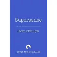 Supersense: How Intuition Helps You Be Fully Human, Healed and Well