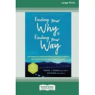 Finding Your Why and Finding Your Way: An Acceptance and Commitment Therapy Workbook to Help You Identify What You Care