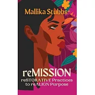 reMISSION: reSTORATIVE Practices to reALIGN Purpose