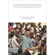 A Cultural History of Democracy in the Modern Age