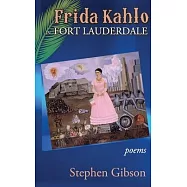 Frida Kahlo in Fort Lauderdale: Poems
