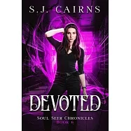 Devoted: Soul Seer Chronicles, Book 6