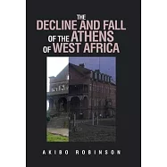 The Decline and Fall of the Athens of West Africa