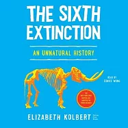 The Sixth Extinction (Young Readers Adaptation): An Unnatural History