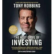 The Holy Grail of Investing: The World’s Greatest Investors Reveal Their Ultimate