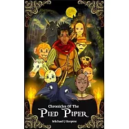 Chronicles of the Pied Piper: The Return to Hamelin