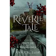 A Reverie Tale: Borderlands and Transcience