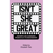 Isn’t She Great: Writers on Women Led Comedies from 9 to 5 to Booksmart