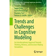 Trends and Challenges in Cognitive Modeling: An Interdisciplinary Approach Towards Thinking, Memory, and Decision-Making Simulations
