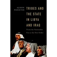 Tribes and the State in Libya and Iraq: From the Nationalist Era to the New Order