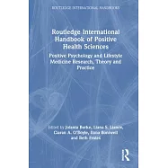 Routledge International Handbook of Positive Health Sciences: Positive Psychology and Lifestyle Medicine Research