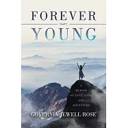 Forever Young: A Memoir of Love, Loss and Adventure