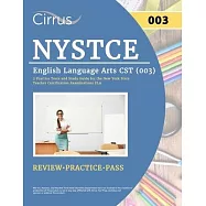 NYSTCE English Language Arts CST (003): 2 Practice Tests and Study Guide for the New York State Teacher Certification