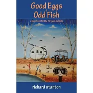 Good Eggs & Odd Fish: a manifesto for the 70-year-old man