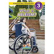 What is Ableism?: Working Towards Equality (Engaging Readers, Level 3)