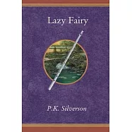 Lazy Fairy: (The Magic Triangle - Book 6 of the Trilogy)
