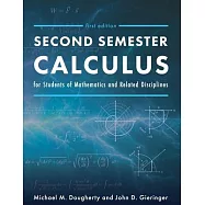 Second Semester Calculus for Students of Mathematics and Related Disciplines