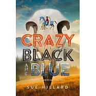 Crazy Black and Blue: The 1876-1877 Escapades of a Resilient Young Woman in Dakota Territory
