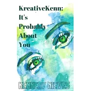KreativeKenn: It’s probably about you
