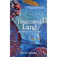 Desiccated Land: An American in Kashmir