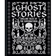 Ghost Stories: Chilling Tales of the Supernatural