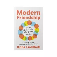 Modern Friendship: How to Nurture Our Most Valued Connections