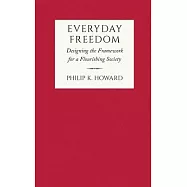 Everyday Freedom: Designing the Framework for a Flourishing Society