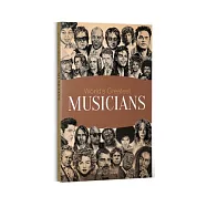 World&rsquo;s Greatest Musicians: Biographies of Inspirational Personalities for Kids