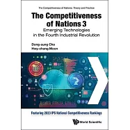 Competitiveness of Nations 3, The: Emerging Technologies in the Fourth Industrial Revolution