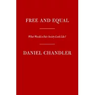 Free and Equal: What Would a Fair Society Look Like?
