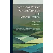 Satirical Poems of the Time of the Reformation: Chief Authorities and Works Referred to ... Notes. Appendix. I. the
