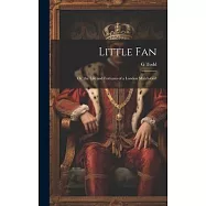 Little Fan; Or, the Life and Fortunes of a London Match-Girl