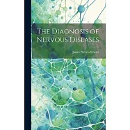 The Diagnosis of Nervous Diseases