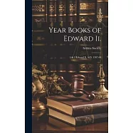 Year Books of Edward Ii.: 1 & 2 Edward Ii, A.D. 1307-08