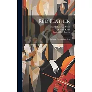 Red Feather: A Comic Opera in Two Acts