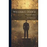 William E. Dodge: The Christian Merchant