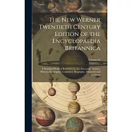 The New Werner Twentieth Century Edition of the Encyclopaedia Britannica: A Standard Work of Reference in Art