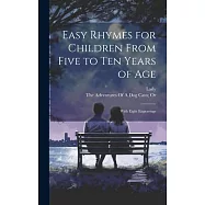 Easy Rhymes for Children From Five to Ten Years of Age: With Eight Engravings