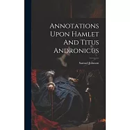 Annotations Upon Hamlet And Titus Andronicus