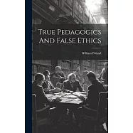 True Pedagogics And False Ethics