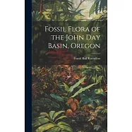 Fossil Flora of the John Day Basin, Oregon