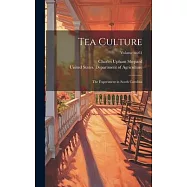 Tea Culture: The Experiment in South Carolina; Volume no.61
