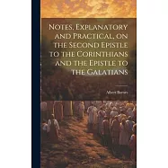 Notes, Explanatory and Practical, on the Second Epistle to the Corinthians and the Epistle to the Galatians