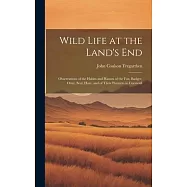Wild Life at the Land’s End: Observations of the Habits and Haunts of the Fox, Badger, Otter, Seal, Hare, and of Their