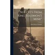 "nuggets From King Solomon&rsquo;s Mine"