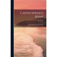 Capon Springs & Baths, Hampshire County, W. Va.